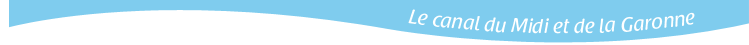 Le canal du Midi et de la Garonne